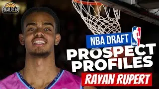 "Hardest worker I've EVER coached!" Matt Walsh gives Rayan Rupert Scouting Report | 2023 NBA DRAFT