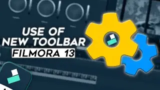 FILMORA 13 | HOW TO USE NEW TOOLBAR OF FILMORA 13 | FILMORA 13 NEW UPDATE TUTORIAL [HINDI]