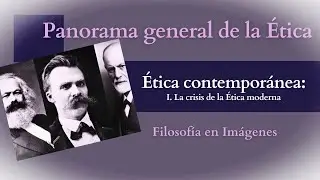 ÉTICA CONTEMPORÁNEA I. La crisis de la Ética moderna