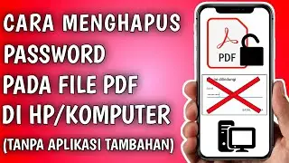 Cara Menghapus Password Pada File PDF di HP/Komputer (Tanpa Aplikasi Tambahan)