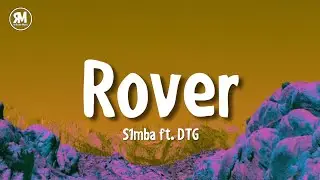 S1MBA - Rover (lyrics) Feat. DTG (sped up) | i don't need your loving