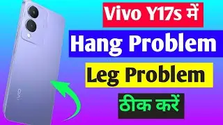 Vivo y17s hang problem solve | vivo y17s me hang problem theek kaise karen