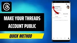 How To Make Your Threads Account Public
