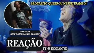 TRAMPO LOKO!!! BROCASITO - MANÉ É MANÉ & LADRÃO É LADRÃO [REAÇÃO FT. @ECOLOGYK]