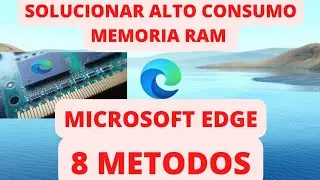 CÓMO REDUCIR el ALTO CONSUMO de MEMORIA RAM EN MICROSOFT EDGE EN WINDOWS 10/11