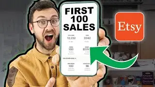 How To Get Your First 100 Sales On Etsy in 2023