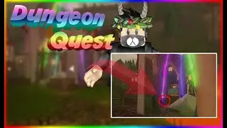 Dungeon Quest! Как зажечь розовый луч в данжеон квест ROBLOX Как получить экскалибур в Dungeon Quest