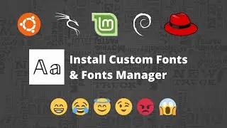 Install Fonts and Fonts Manager on Kali Linux