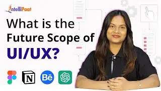 UI UX Design Scope in Future | Scope of UI UX Designer | UI UX Designing | Intellipaat