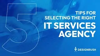 Tips For Selecting The Right IT Services Agency