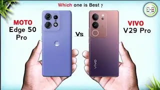 Motorola Edge 50 Pro Vs Vivo V29 Pro ⚡ Full Comparison in Details Which one is Best