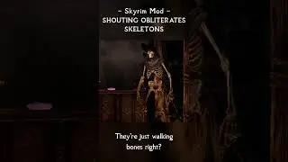 Thu'um Blast Skeletons with this Skyrim Mod!