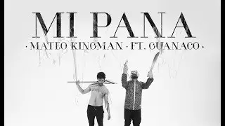 Mateo Kingman - Mi Pana (Feat. Guanaco MC) - Official Music Video