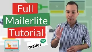 Mailerlite Tutorial 2020: Beginner To Expert