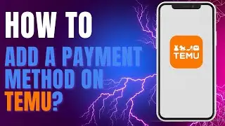 How to Add a Payment Method on Temu?