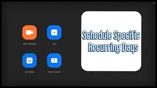 How To Schedule Zoom Meeting for Specific Recurring Days