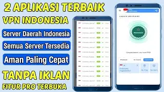 2 Aplikasi VPN Indonesia Paling Cepat dan Aman Terbaik Android