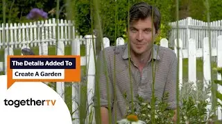 The Details Added To Create A Garden | Garden Rescue | Series 6 | Together TV