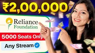 100% Scholarship for College Students 🤯 ₹2,00,000 Reliance Foundation Scholarship (Online)