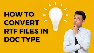 How to convert RTF files to Word file? RTF to Word Conversion with RTF to Word Converter Software