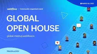 Webflow Community Global Open House - 2022