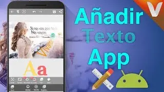 Mejor App: Añadir Texto a fotos en ANDROID (Formatos y Estilos)