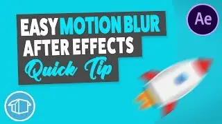 How to create Motion Blur - After Effects Tutorial Quick Tip