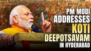 Prime Minister Narendra Modi addresses Koti Deepotsavam in Hyderabad