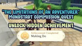 The Limitations of an Adventurer (Mondstadt commission) - Achievement 