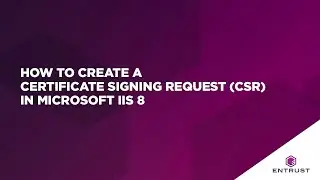 How to Create a Certificate Signing Request CSR in Microsoft IIS 8