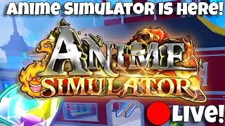 RELEASE Of Anime Simulator LIVE!!!