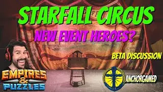 Starfall Circus Empires and Puzzles 3* and 4* discussion NEW EVENT! Beta