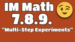 😉 7th Grade, Unit 8, Lesson 9 "Multi-Step Experiments" Illustrative Mathematics