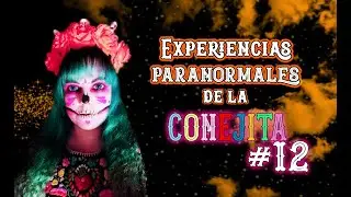 Experiencias paranormales de la Conejita #12