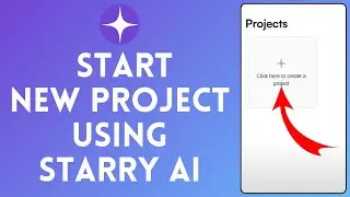 How to Start New Project Using Starry AI (2024) | Starry AI Tutorial