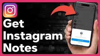 How To Get Notes On Instagram