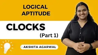 Aptitude Preparation for Campus Placements #12 | Clocks - Part 1 | Logical Aptitude