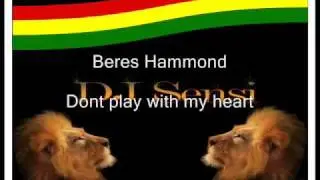 Beres Hammond Dont play with my heart