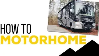 HOW TO: Set up a Motorhome