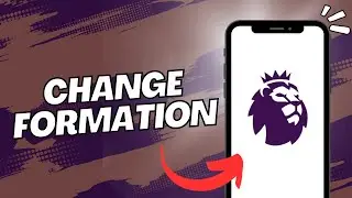 How to Change Your Formation on PL Fantasy (2023) - Step-by-Step Guide