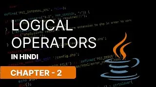 LOGICAL OPERATORS IN JAVA CHAPTER - 2 || NARESH SWAMI