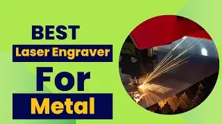 Best Laser Engraver for Metal 2023-2024 🔥 Top 5 Best Metal Laser Engraver