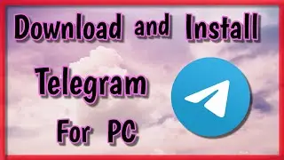 🔥How to Download and Install Telegram on PC🔥