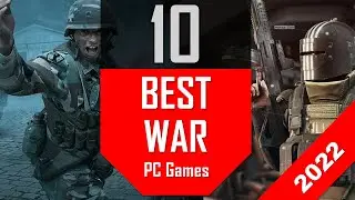 Best War & Army Games 2022 | Top 10 Military War Games PC