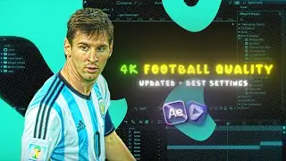 4K Quality After Effects (TUTORIAL) + Free 4k Cc I Football Edits