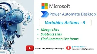 Power Automate Desktop : Work with Merge Lists, Subtract Lists, Find Common List items - Variables
