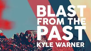 Blast From the Past: Ep. 8- Kyle Warner