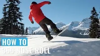 How To 360 Nose Roll On A Snowboard