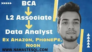 BCA to Data Analyst at Big Tech Product Based Company Ex-Amazon, PhonePe, Noon