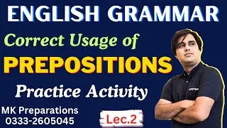 Prepositions in English Grammar | Correct Usage of  Prepositions | Practice Activities | Lec. 2
